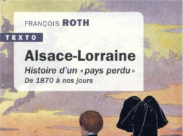 Alsace-Lorraine Histoire d’un « pays perdu ». De 1870 à nos jours - Roch - Tallandier - Texto
