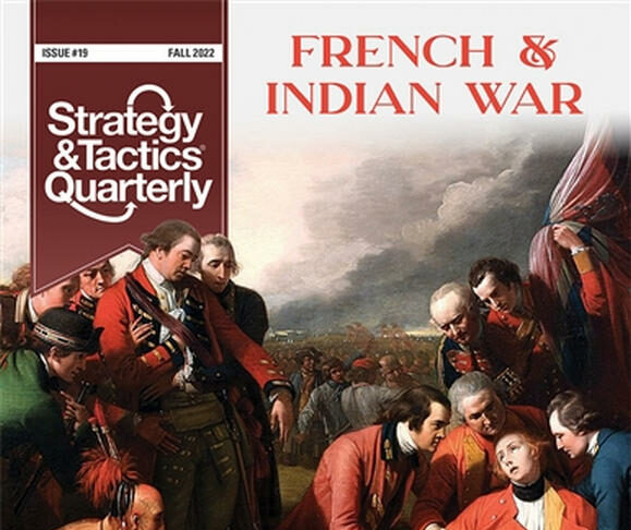 Strategy & Tactics Quarterly #19 - French & Indian War