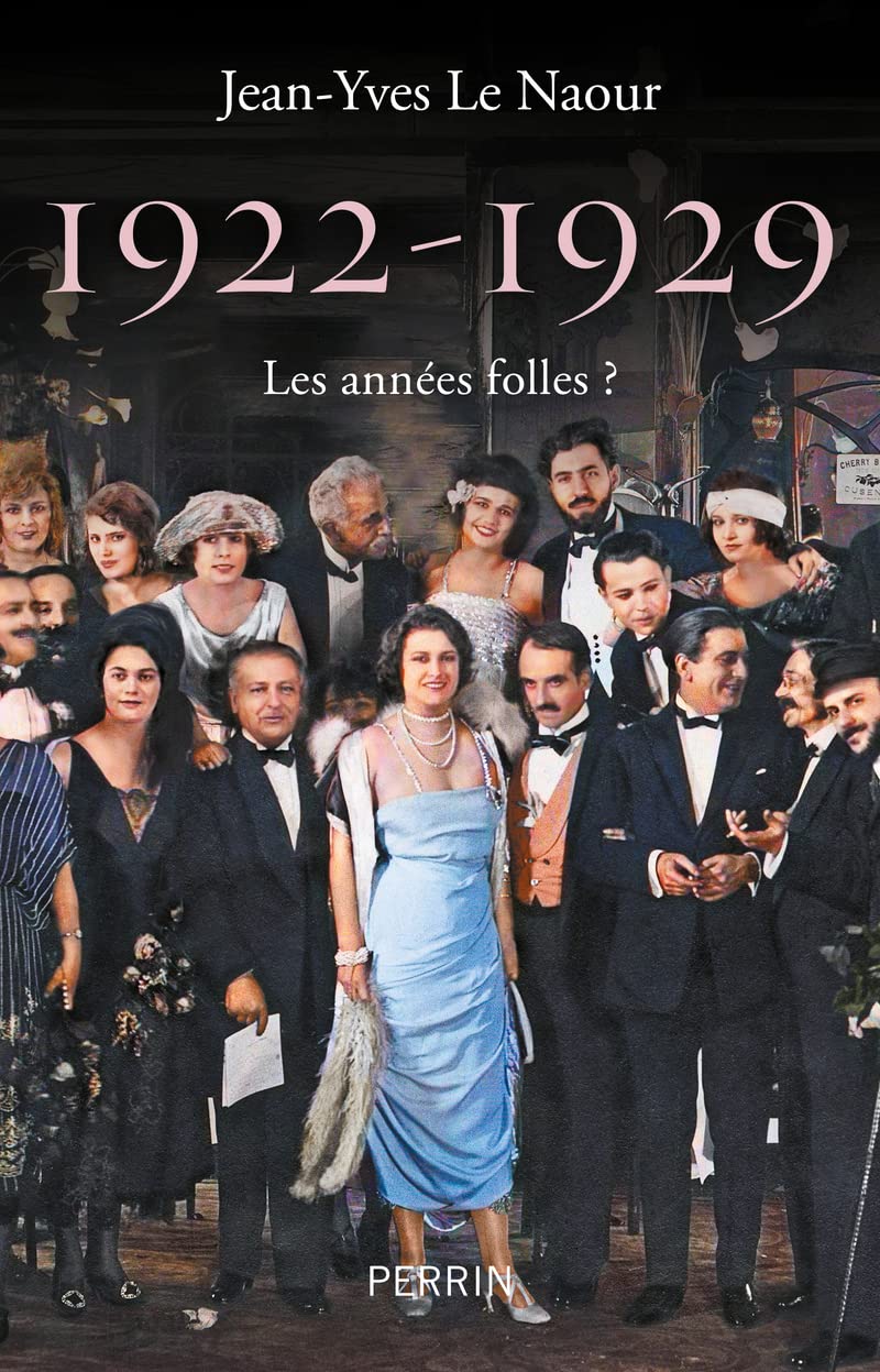 1922-1929 Les années folles ? - Jean-Yves Le Naour