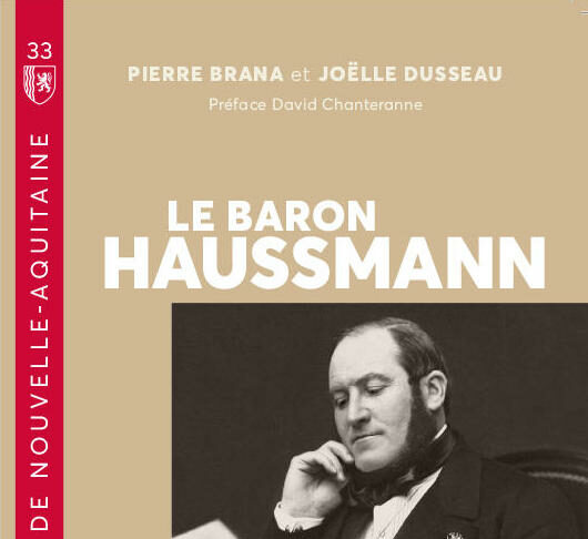 Le baron Haussmann - Le grand aménageur