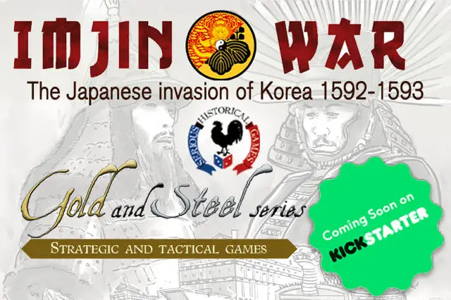 Gold and Steel - Imjin War - Kickstarter